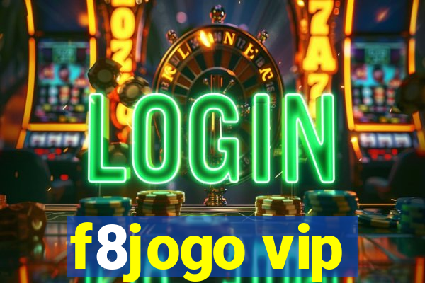 f8jogo vip